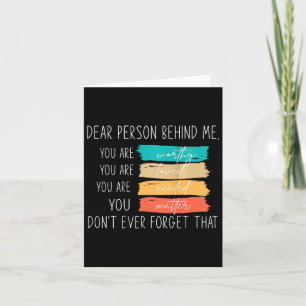 Dear Person Behind Me You Are Amazing Beautiful An Card