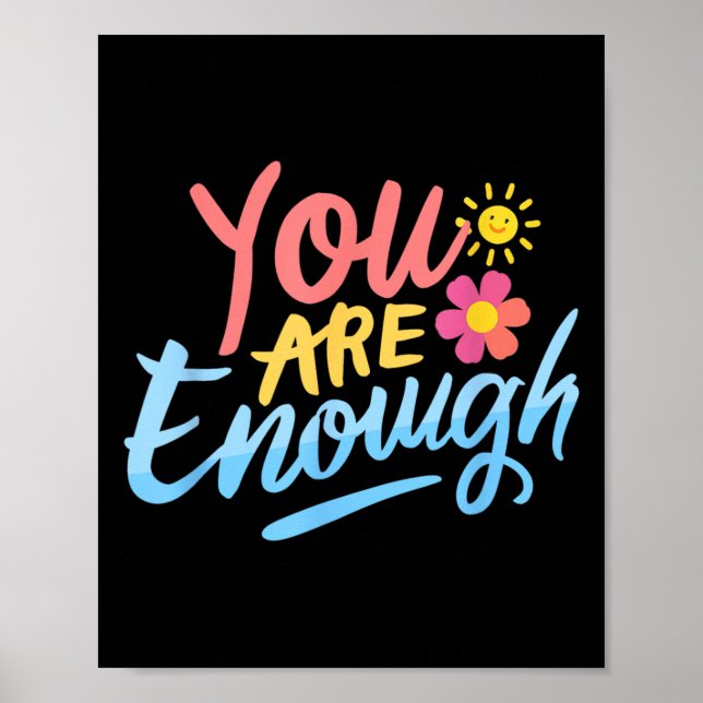 Dear Person Behind Me You Are Enough Love Awarenes Poster (Front)