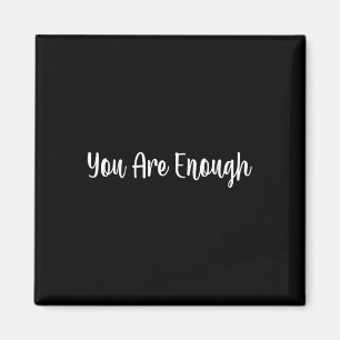 Dear Person Behind Me You Are Enough Mental Health Magnet