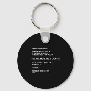 Dear Person Behind Me You Are More Than Enough (on Key Ring