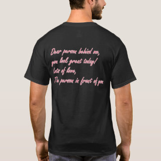 Dear Person Behind Me You Look Great Today T-Shirt