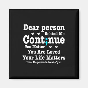 Dear Person Behind Me Your Life Problems Are Loved Magnet