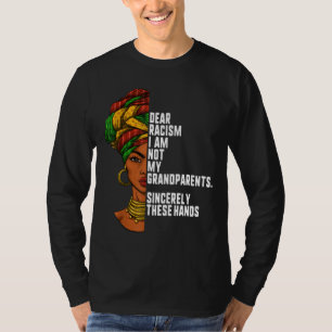 Dear racism I am not my grandparents Feminist Wome T-Shirt