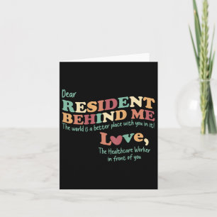 Dear Resident Behind Me Nursing Home Staff (print  Card