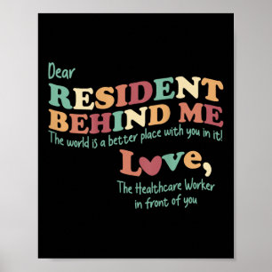 Dear Resident Behind Me Nursing Home Staff (print  Poster
