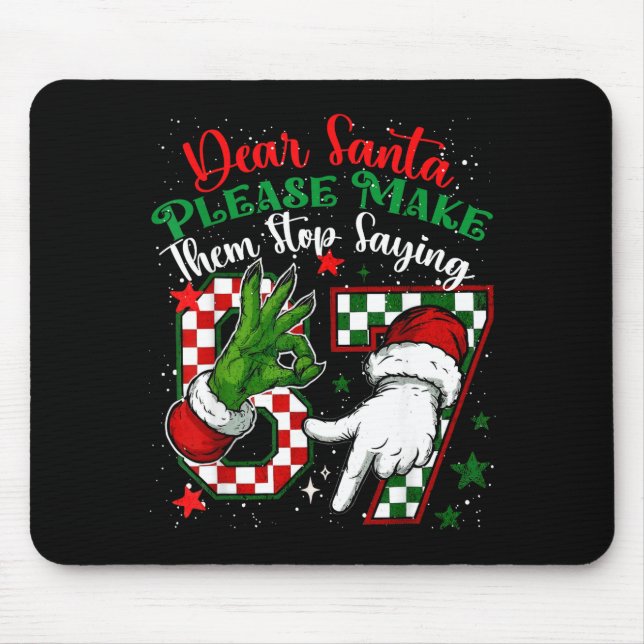 Dear Santa 67 Funny Christmas Six Seven 6-7 Meme M Mouse Mat (Front)