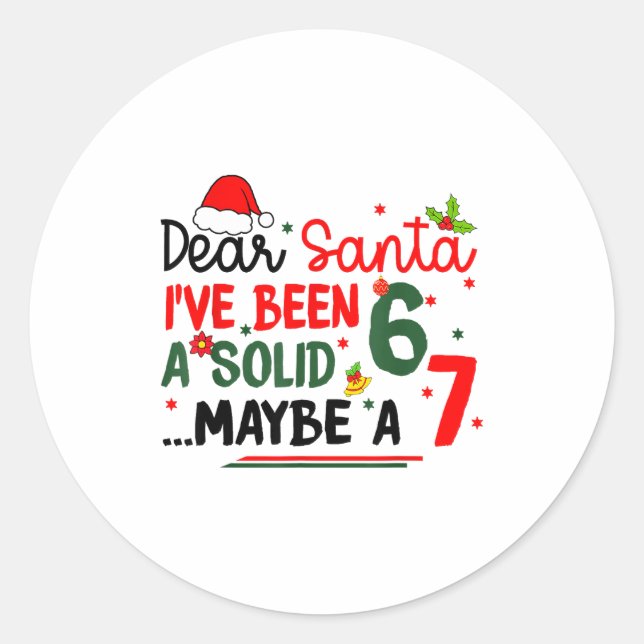 Dear Santa 67 Funny Christmas Six Seven 6-7 Men Wo Classic Round Sticker (Front)