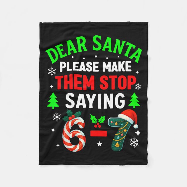 Dear Santa 67 Funny Christmas Six Seven 6-7 Men Wo Fleece Blanket (Front)
