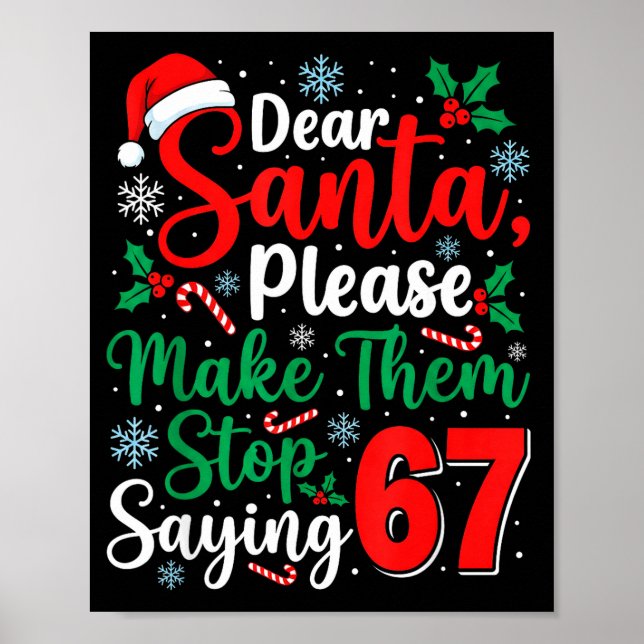 Dear Santa 67 Funny Christmas Six Seven 6-7 Men Wo Poster (Front)