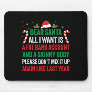 Dear Santa All I Want Is A Fat Nk Account And A Sk Mouse Mat