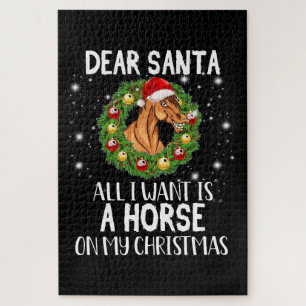 Dear Santa All I Want Is A Horse On Christmas Jigsaw Puzzle