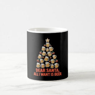 Dear Santa All I Want Is Beer Tree Christmas Xmas Coffee Mug