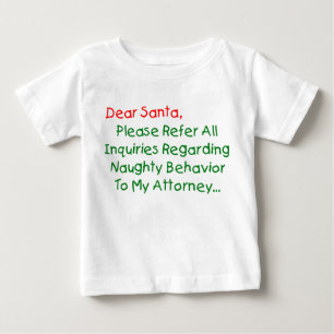 Dear Santa Attorney - Funny Christmas Letter Baby T-Shirt