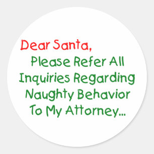 Dear Santa Attorney - Funny Christmas Letter Classic Round Sticker