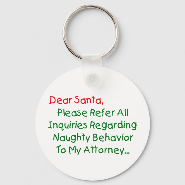 Dear Santa Attorney - Funny Christmas Letter Key Ring (Front)