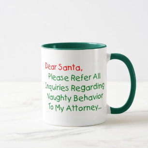 Dear Santa Attorney - Funny Christmas Letter Mug
