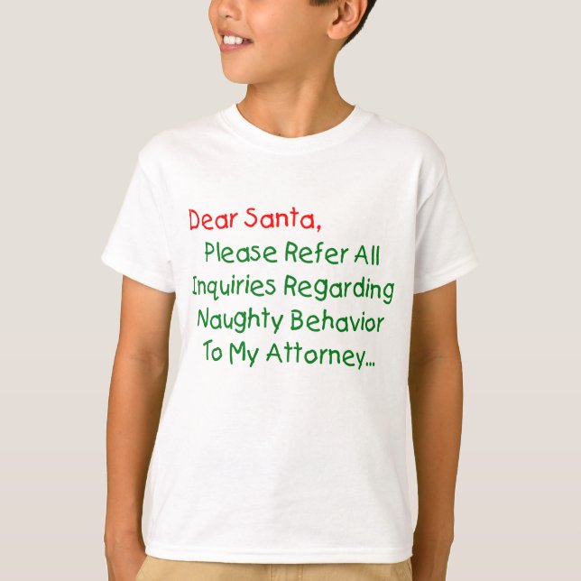Dear Santa Attorney - Funny Christmas Letter T-Shirt (Front)
