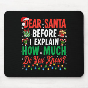 Dear Santa Before I Explain Christmas Men Women Ki Mouse Mat