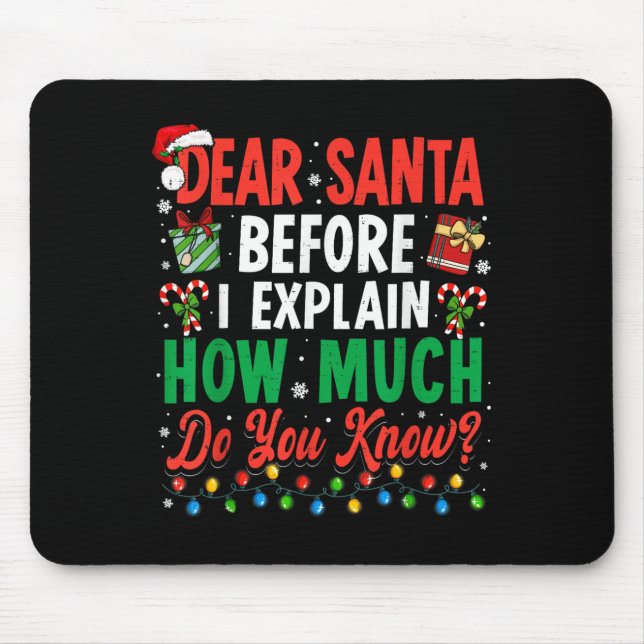Dear Santa Before I Explain Christmas Men Women Ki Mouse Mat (Front)