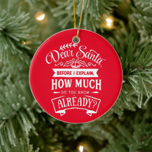 Dear Santa Before I Explain Funny Christmas Quote Ceramic Tree Decoration