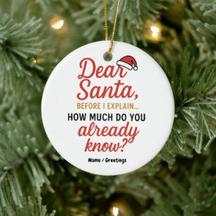 Dear Santa Before I Explain Funny Christmas Quote Ceramic Tree Decoration
