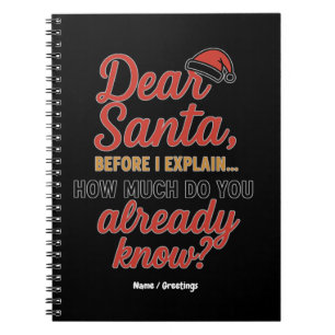 Dear Santa Before I Explain Funny Christmas Quote  Notebook