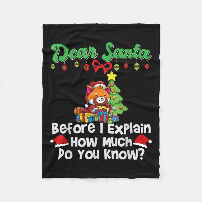 Dear Santa Before I Explain How Much Do You Know  Fleece Blanket (Front)