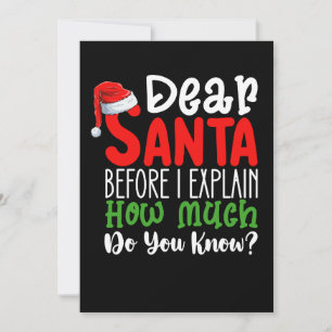 Dear Santa Before I Explain How Much Do You Know Invitation