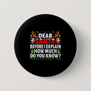Dear Santa Before I Explain Matching Family Christ 6 Cm Round Badge