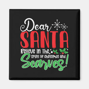 Dear Santa Believe In Srit Of Xmas And Ves! Christ Magnet