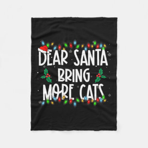 Dear Santa Bring More Cats Christmas Pjs Family Ma Fleece Blanket