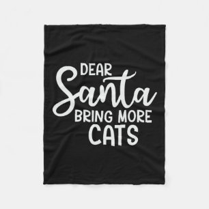 Dear Santa Bring More Cats Funny Christmas Family Fleece Blanket