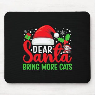 Dear Santa Bring More Cats Funny Matching Family C Mouse Mat
