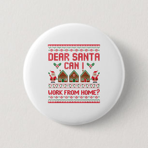 Dear Santa Can I Work From Home Funny Ugly Christm 6 Cm Round Badge
