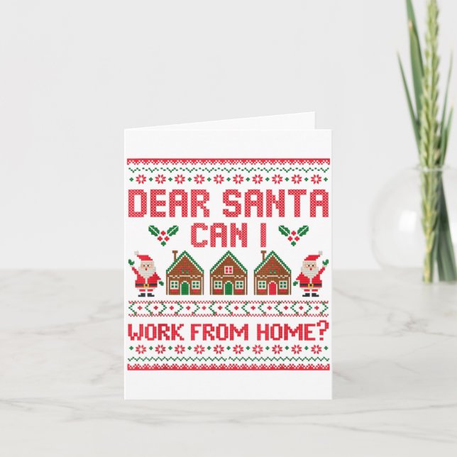 Dear Santa Can I Work From Home Funny Ugly Christm Card (Front)