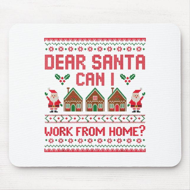 Dear Santa Can I Work From Home Funny Ugly Christm Mouse Mat (Front)