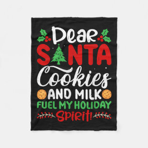 Dear Santa Cookies And Milk Fuel My Holiday Srit X Fleece Blanket