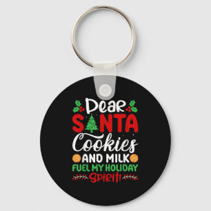 Dear Santa Cookies And Milk Fuel My Holiday Srit X Key Ring