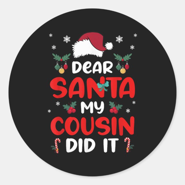 Dear Santa Cousin Did Its Candy Cane Christmas Par Classic Round Sticker (Front)