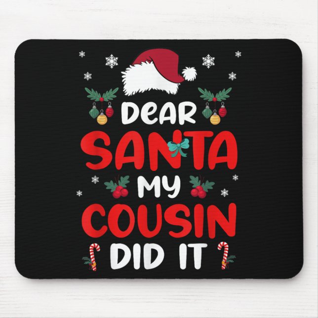 Dear Santa Cousin Did Its Candy Cane Christmas Par Mouse Mat (Front)