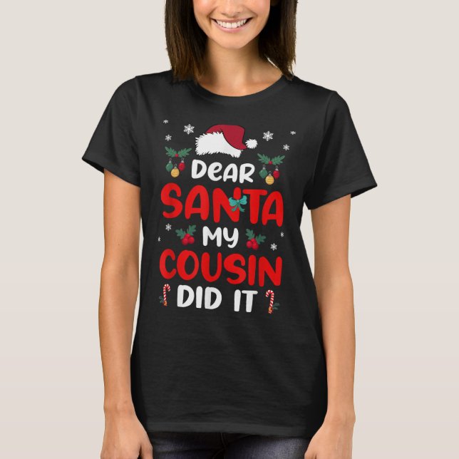 Dear Santa Cousin Did Its Candy Cane Christmas Par T-Shirt (Front)