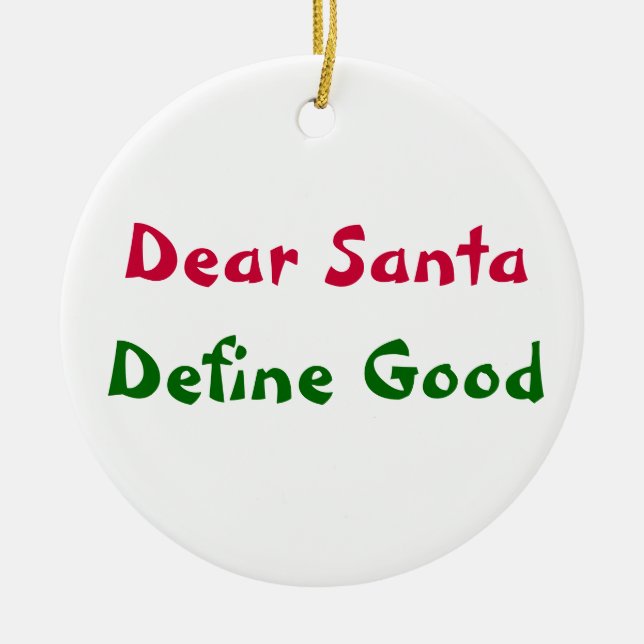 Dear Santa, Define Good Ceramic Tree Decoration (Front)