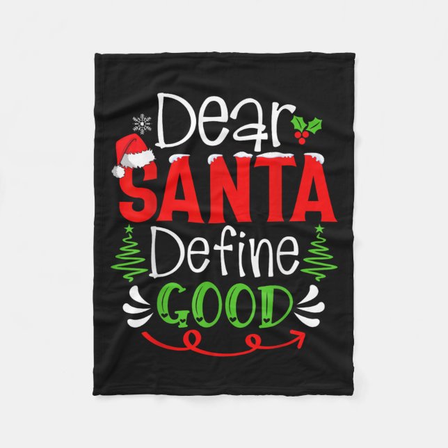 Dear Santa Define Good Christmas Humour Quotes Fam Fleece Blanket (Front)