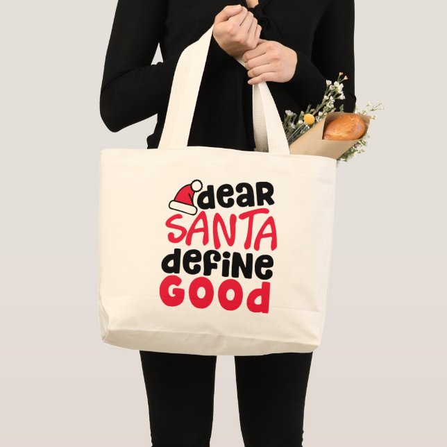 Dear Santa Define Good Christmas Large Tote Bag (Front (Product))