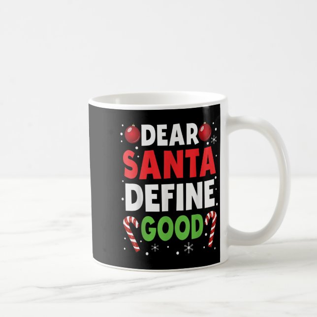 Dear Santa Define Good Christmas Naughty Pajama Ma Coffee Mug (Right)