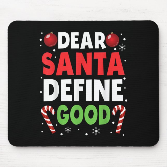 Dear Santa Define Good Christmas Naughty Pajama Ma Mouse Mat (Front)