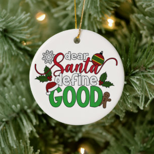 Dear Santa Define Good Christmas Ornament