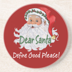 Dear Santa Define Good Coaster