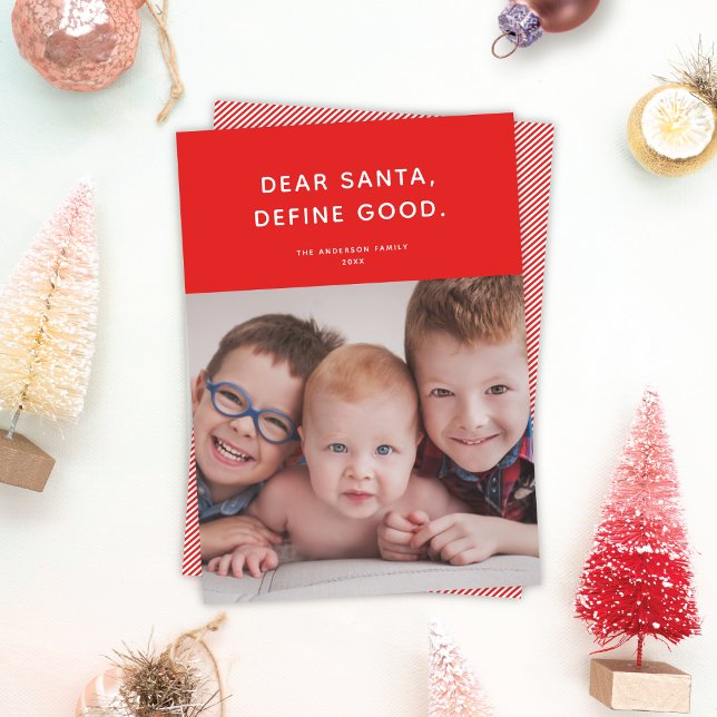 Dear Santa, Define Good. Cute Funny Holiday Photo Card (Creator Uploaded)