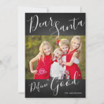 Dear Santa Define Good Fun Christmas Photo Holiday Card<br><div class="desc">White Hand Lettered Script on a black chalkboard background "Dear Santa Define Good" Fun Christmas Photo Holiday Card by Elke Clarke ©</div>